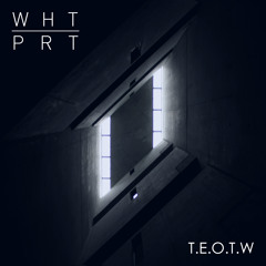 White Project - T.E.O.T.W [FREE DOWNLOAD]