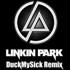 Linkin Park - Numb ( DuckMySick Remix ) FINAL VERSION Free Download