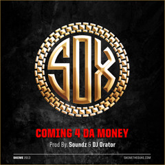 Skeme "Comin 4 Da Money"