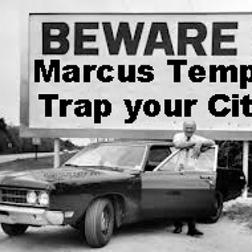 Marcus Tempo - Trap your city