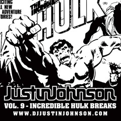 DJ Justin Johnson "Vol. 9 - Incredible Hulk Breaks" - A Breakbeat Mix