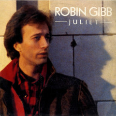 Robin Gibb - Juliet (Tz's Mix)
