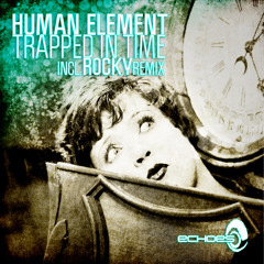 Human Element - Trapped in Time (clip) OUT NOW