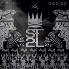 ST 2 LETTAZ "CROWN" PRODUCED BY BLOCK BEATTAZ