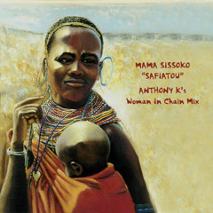 Anthony K. & Mama Sissoko - Safiatou (Woman In Chain Mix) [teaser]