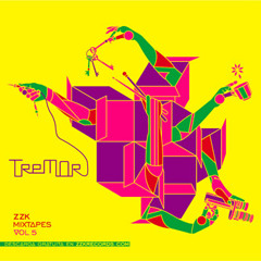 ZZK Mixtape Vol 5 - Tremor