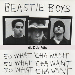 The Beastie Boys Whatcha Want dL dub remix free download now available