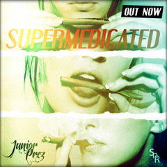 JUNIOR PREZ - SUPER MEDICATED