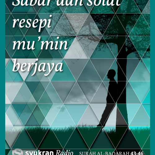 Resepi Mu Min Yang Berjaya Al Baqarah Ayat 43 46 By Syukran Radio