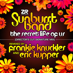The Sunburst Band - The Secret Life of Us (Frankie Knuckles & Eric Kupper's Director's Cut Mix)