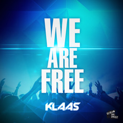 Klaas - We Are Free (Original Mix) PREVIEW