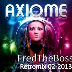 Retromix AXIOME - FredTheBoss - Fevrier 2013