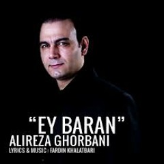 Alireza Ghorbani Ey Baran