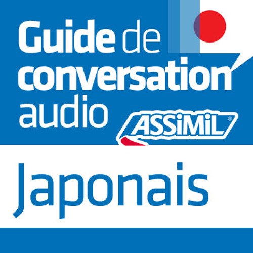 Stream Invitation, visite - Japonais - 13 by Assimil | Listen online for  free on SoundCloud