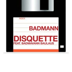 DISQUETTE (TEASER) Feat. BADMAVANN BAULAUS