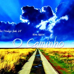 Milton Filho Prodigo (Portugal) feat DF - O Caminho