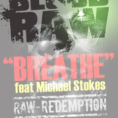 Blood RAW "Breathe" (feat. Michael Stokes) Dirty