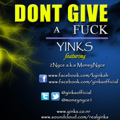 Yinks ft. 2Nyce - Don't give a fuck