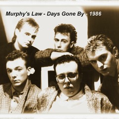 03 Days Gone By - 1986 - Murphy's Law