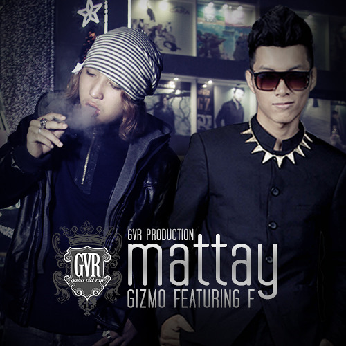 Mattay - F ft. Gizmo