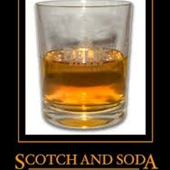 Scotch and Soda