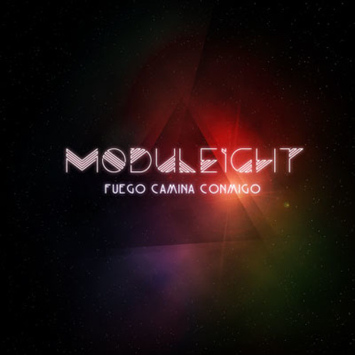 Moduleight - Fuego camina conmigo