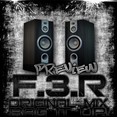 F.3.R - Bag It Up! (Original Mix) PREVIEW!!