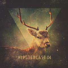 Hipstercast 04