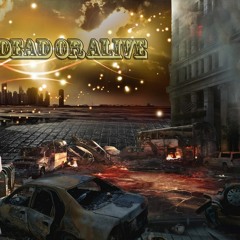 Dead OR Alive