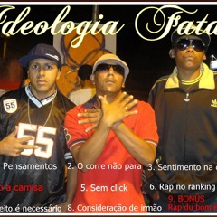 Respeito é necessário - Ideologia Fatal