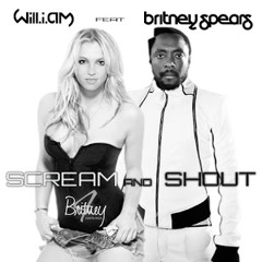 Will.I.Am Ft Britney Spears - Scream & Shout (DJ Addy Ft Tiger Slayback For Bitch Mandee Bootleg)