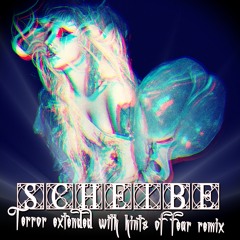 ScheiBe (Terror extended with hints of fear remix)