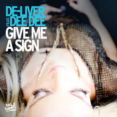 De-Liver Feat. Dee Dee - Give Me A Sign / Preview