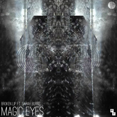 Broken Lip feat. Sarah Burns - Magic Eyes (Forward Thinking Sounds)