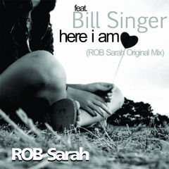 ROB Sarah feat. Bill Singer - here i am (ROB Sarah Original Mix)