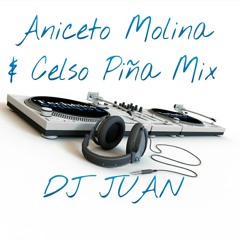 Dj Juan - Aniceto Molina & Celso Pina Mix