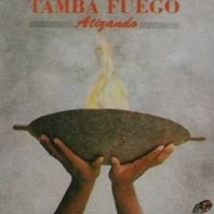 Tamba Fuego - A mis hijos