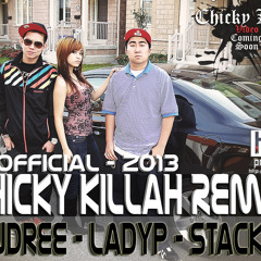 [Unofficial][2013] Chicky Killa Remix - Andree ft. LadyP, StackaD