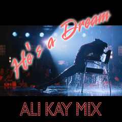 He's A Dream (Ali Kay mix)