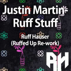 Justin Martin-Ruff Stuff(Ruff Hauser Ruffed Up Rework)
