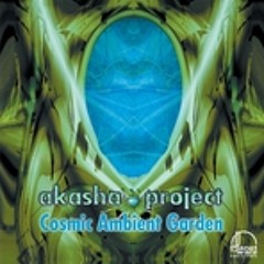 Akasha Project - Cosmic Garden