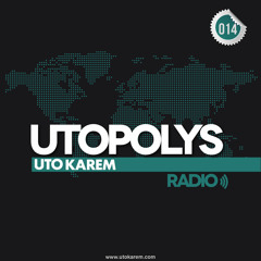Uto Karem - Utopolys Radio 014 (February 2013)