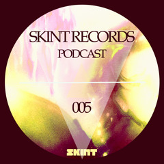 Skint Records Podcast 005