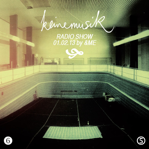 Keinemusik Radio Show by &ME 01.02.2013
