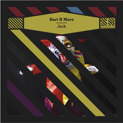 Bart B More - Jack