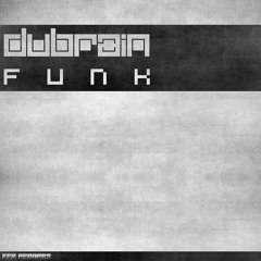 Dubrain - Funk (Original Mix) [Bed Records] OUT NOW!