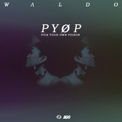 Waldo - Poison (Prod. by Sango) - PYOP EP Out Now