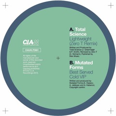 TOTAL SCIENCE ; LIGHTWEIGHT [ ZERO T REMIX ] ( CIAUKLTD001)