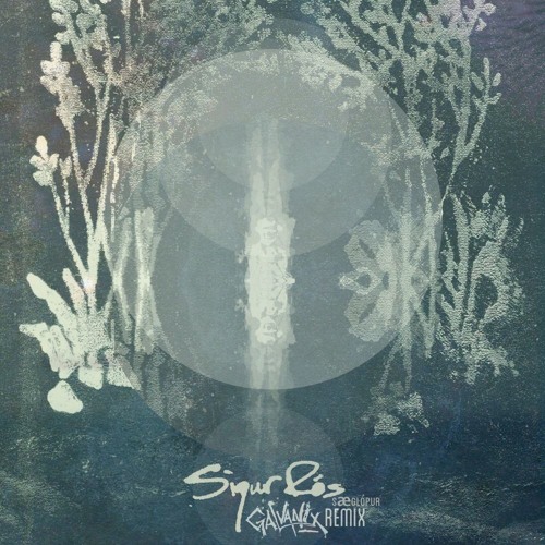 Stream Sigur Ros - Saeglopur (Galvanix Remix) [Free Download] By.