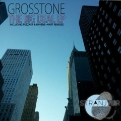 Grosstone - Big Deal Pezzner Remix